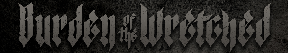 Burden of the Wretched — Photo