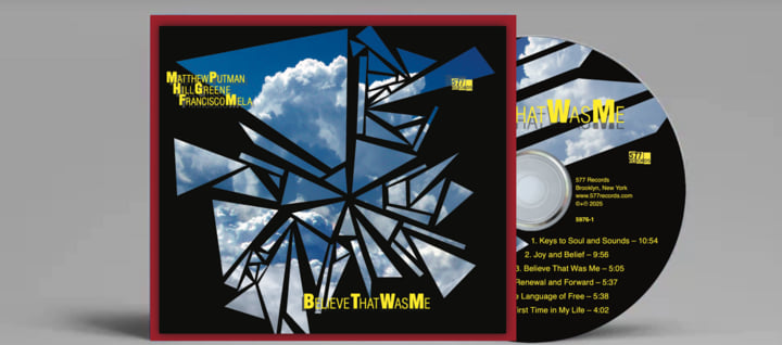Believe That Was Me | Matthew Putman, Hill Greene, Francisco Mela