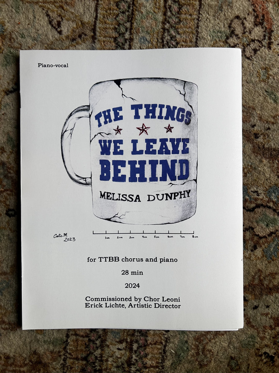 The Things We Leave Behind full score Melissa Dunphy