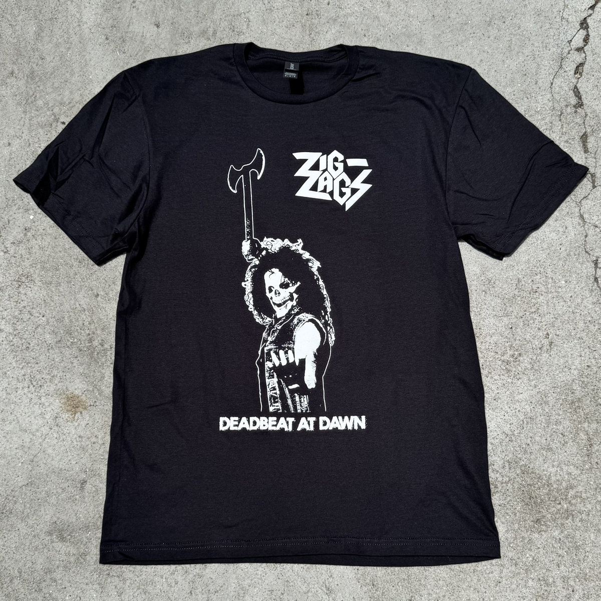 Deadbeat At Dawn/Say It To My Face T-Shirt | Zig Zags