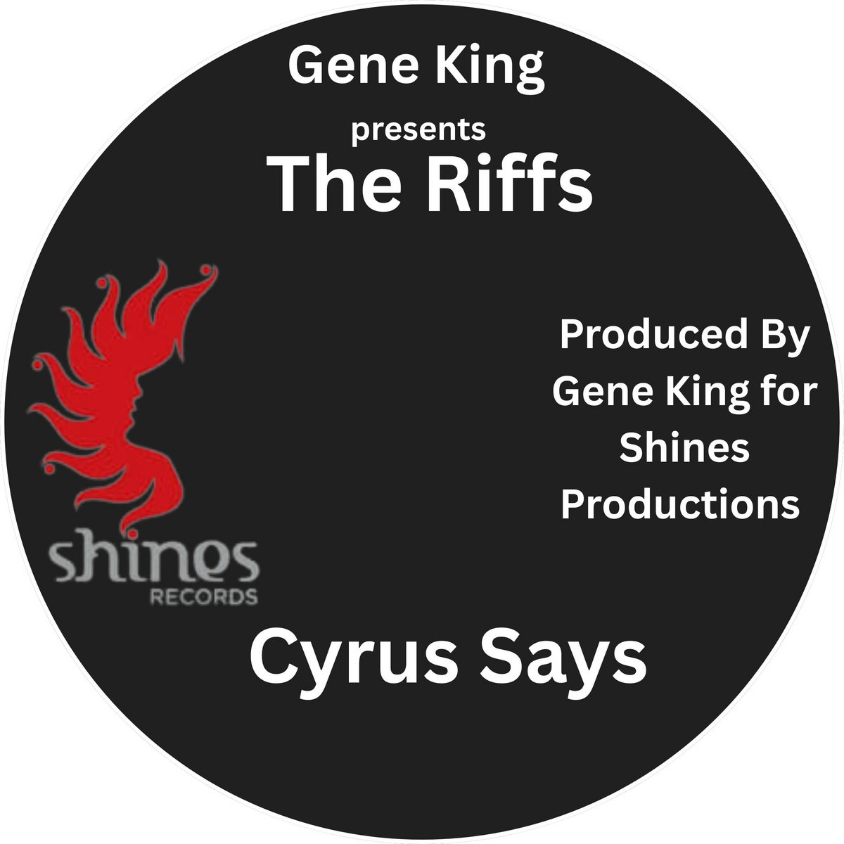 Cyrus Riffs Cyrus Says | Gene King presents The Riffs | Shines Productions