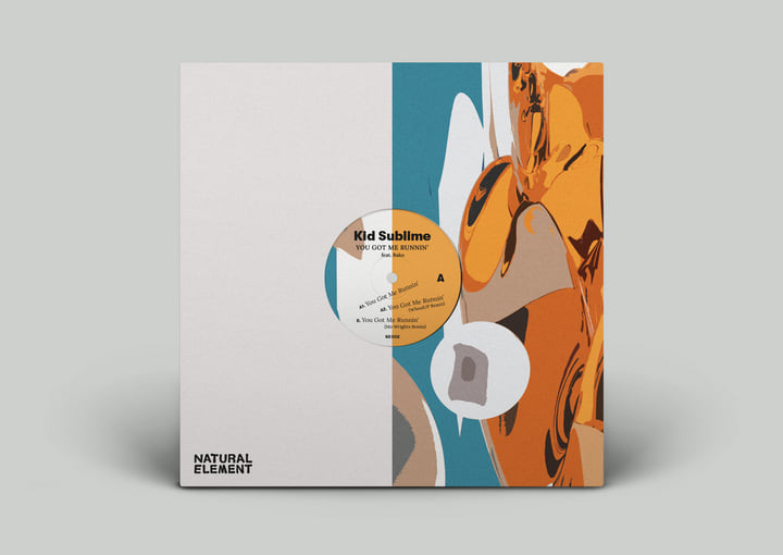 You Got Me Runnin' | Kid Sublime | Natural Element
