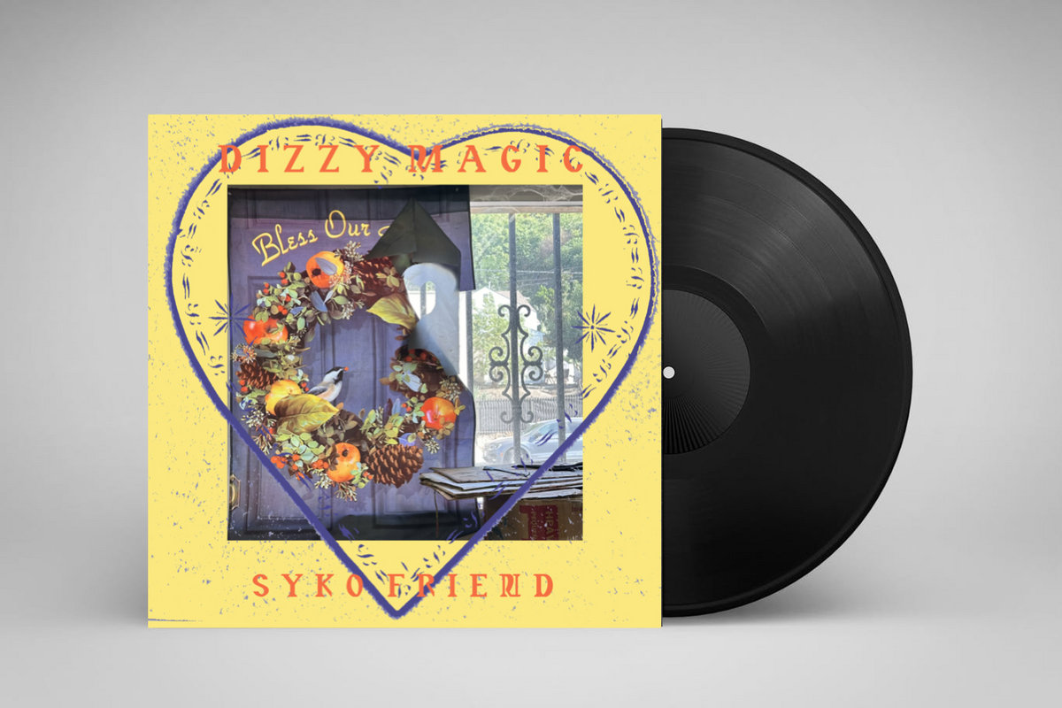 Dizzy Magic | Syko Friend