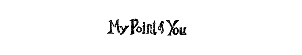 my point of you — Photo