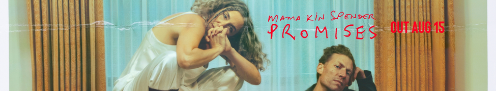 Promises | Mama Kin Spender