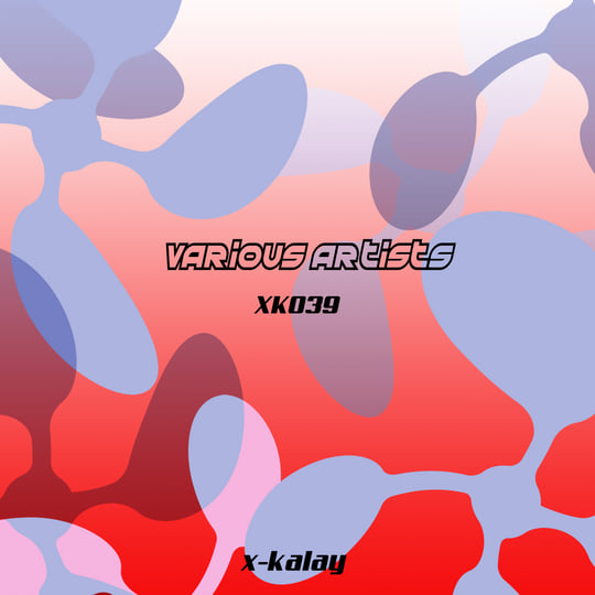 XK039 | Various Artists | X-Kalay