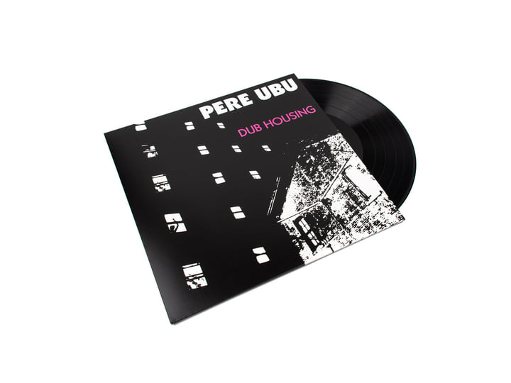 Dub Housing | Pere Ubu