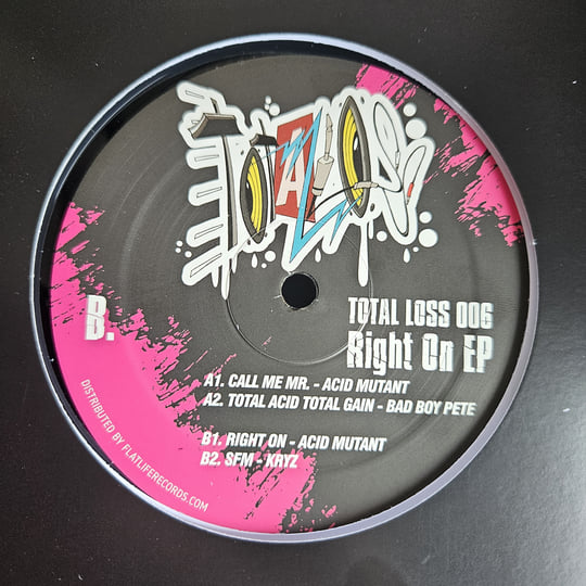 Total Loss 006 - Right On EP (Acid Techno) | Acid Mutant