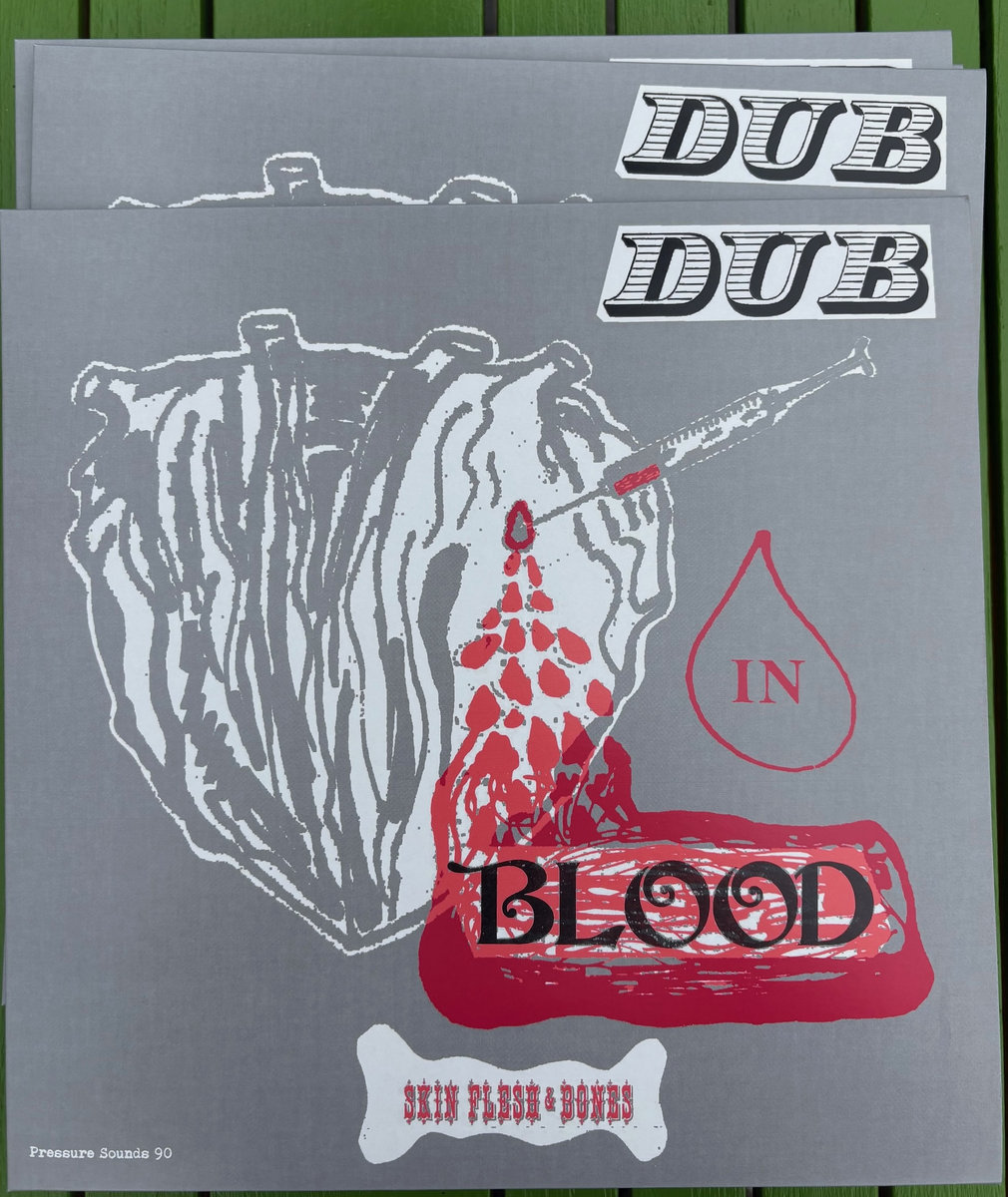 Dub in Blood | Skin Flesh and Bones | Pressure Sounds