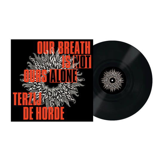 Our Breath Is Not Ours Alone | Terzij de Horde