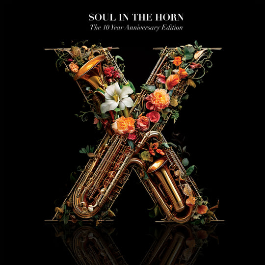 Soul In The Horn 10 Year Anniversary Edition (Act 1) | Soul In The