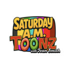 Saturday A.M. Toonz with Ivan Smith thumbnail