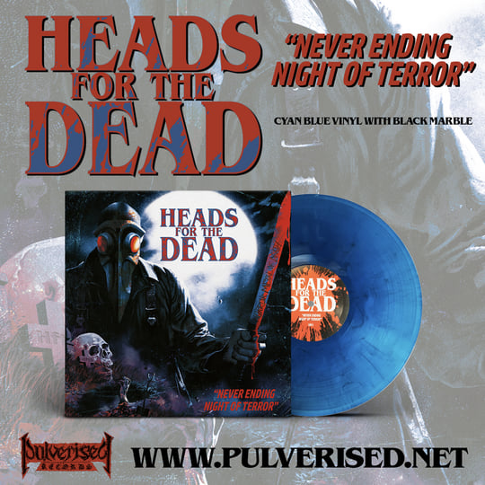 Never Ending Night Of Terror | Heads For The Dead | Pulverised Records