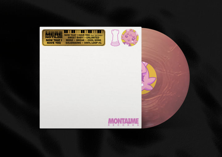 Now That I Have You | Mere Notilde | Montaime