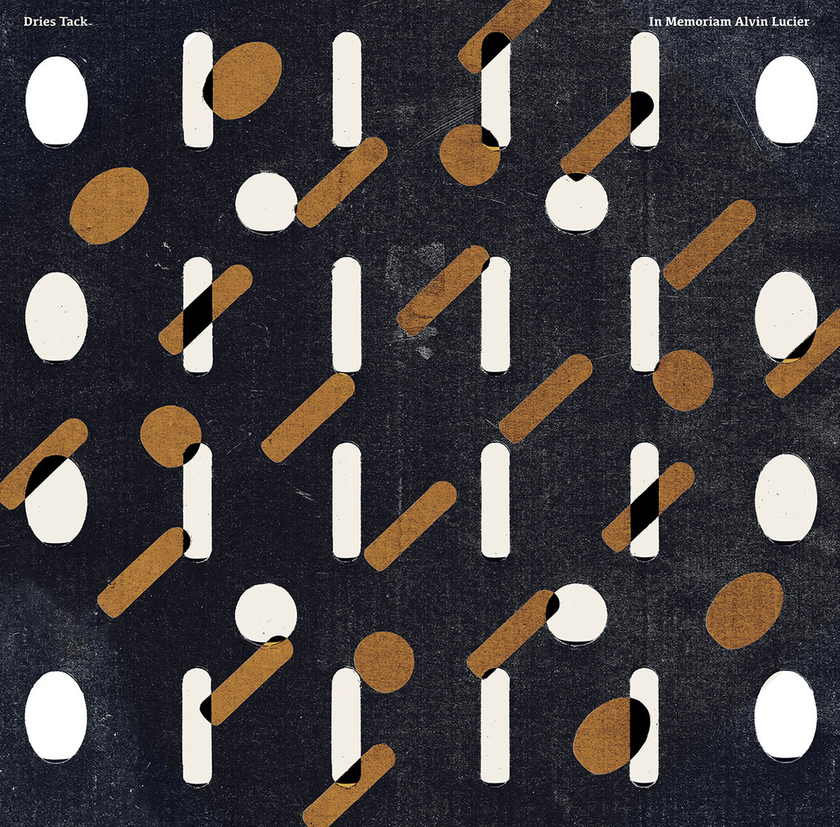 In Memoriam Alvin Lucier | Dries Tack | Sub Rosa Label