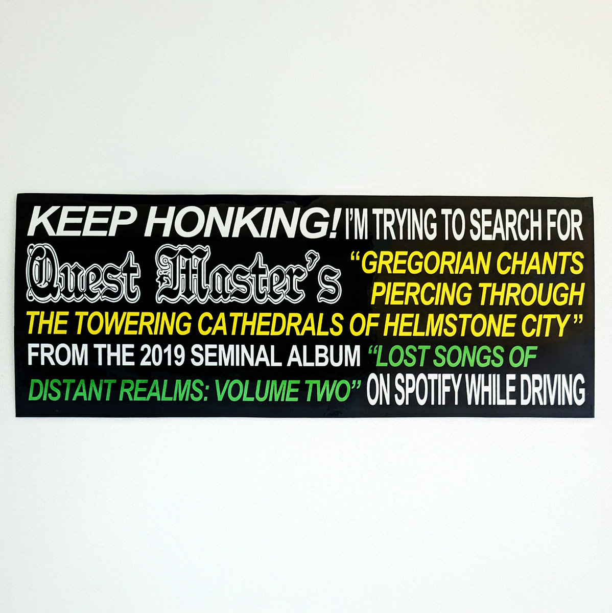 QM KEEP HONKING.... Big Bumper Sticker | Quest Master