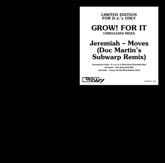 Grow! For It - Unreleased Mixes | Jeremiah | Grow! Records