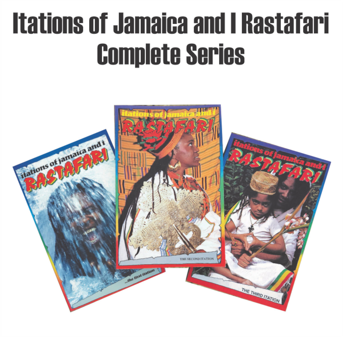 Itations of Jamaica and I RastafarI (editions 1,2 and 3 = complete