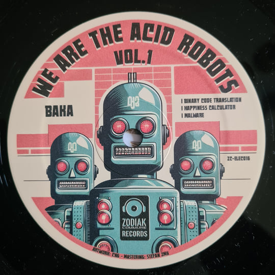 We Are The Acid Robots vol. 1 (ZC-ELEC016) | Baka & Acidulant