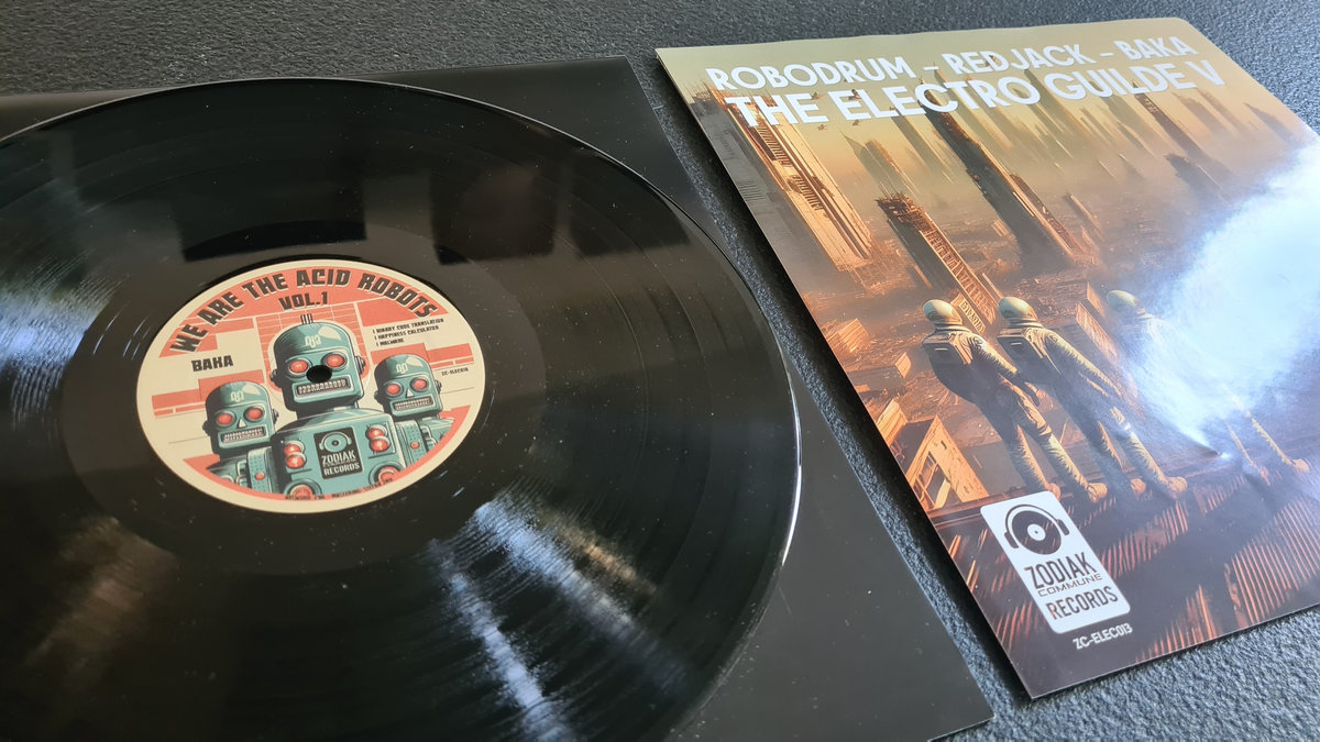 ZC-ELEC016 - We Are The Acid Robots vol. 1 | Baka & Acidulant