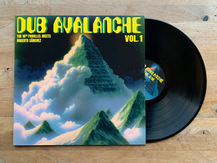Dub Avalanche Vol. 1 | The 18th Parallel meets Roberto Sánchez