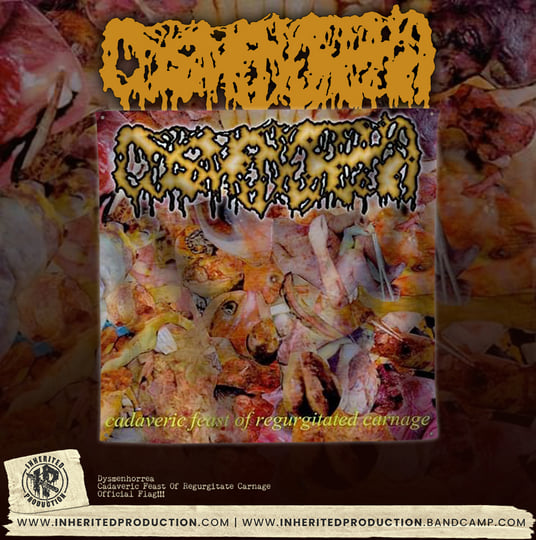 Dysmenhorrea - Cadaveric Feast Of Regurgitate Carnage | Inherited