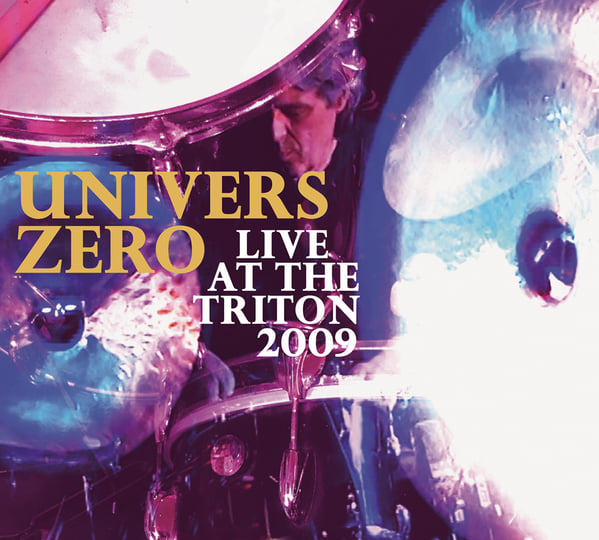 Live at the Triton 2009 | Univers Zero