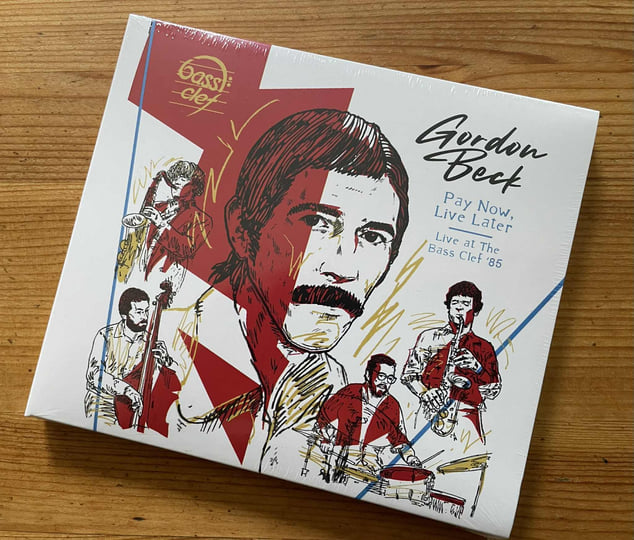 Pay Now, Live Later: Live at the Bass Clef '85 | Gordon Beck