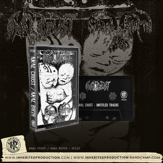 ANAL CRUST / ANAL BIRTH - SPLIT | Inherited Production