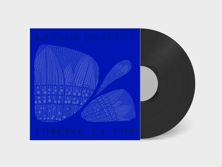 Forgive Us For | Kronos Quartet