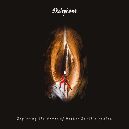 Exploring the Caves Of Mother Earth's Vagina | Skelephant