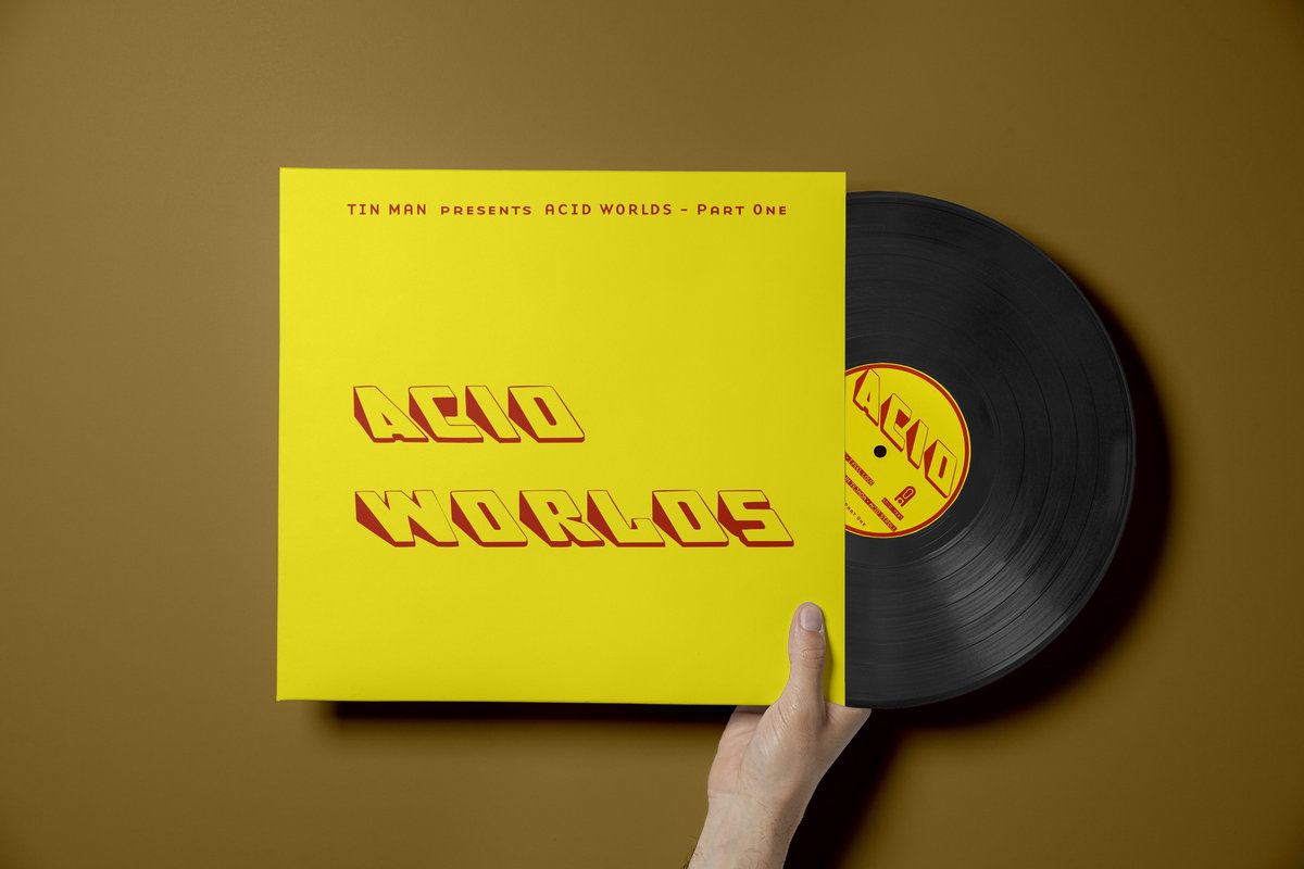 Acid Worlds Part One | Tin Man