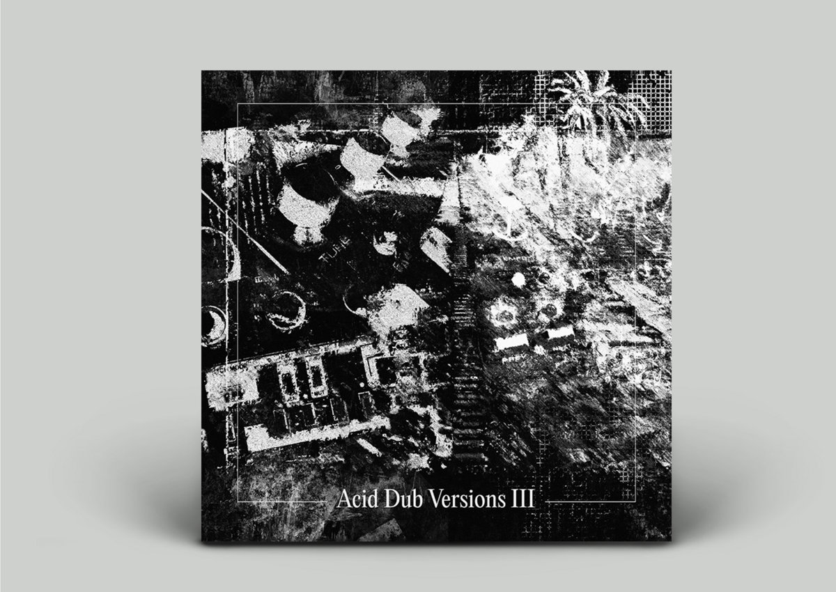 Acid Dub Versions III | Om Unit