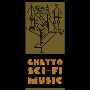 Music | GHETTO SCI-FI