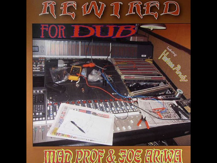 Rewired For Dub | Mad Professor & Joe Ariwa Feat Horace Andy | Mad