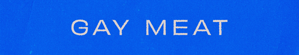 Gay Meat — Photo
