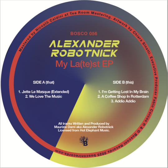 Bosco056] My La(te)st EP (Vinyl Only) | Alexander Robotnick