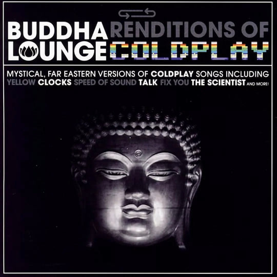 Buddha Lounge Renditions Of Coldplay | Various Artists | Cleopatra