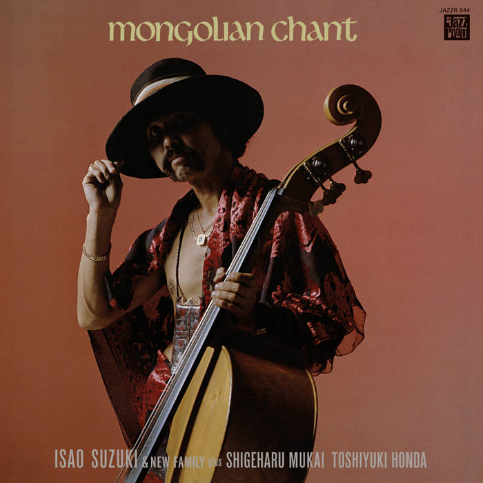 VINYL ONLY RELEASE! Mongolian Chant | Isao Suzuki & New Family
