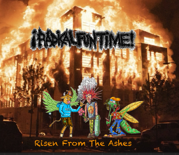 Risen From the Ashes! | ¡RADICAL FUN TIME!