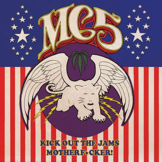 キック・アウト・オブ・ザ・ジャムス / MC-5 Kick Out The Jams Motherf*cker! | MC5