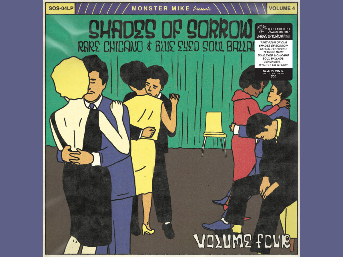 Shades of Sorrow Vol. 4 - Rare Chicano & Blue Eyed Soul Ballads