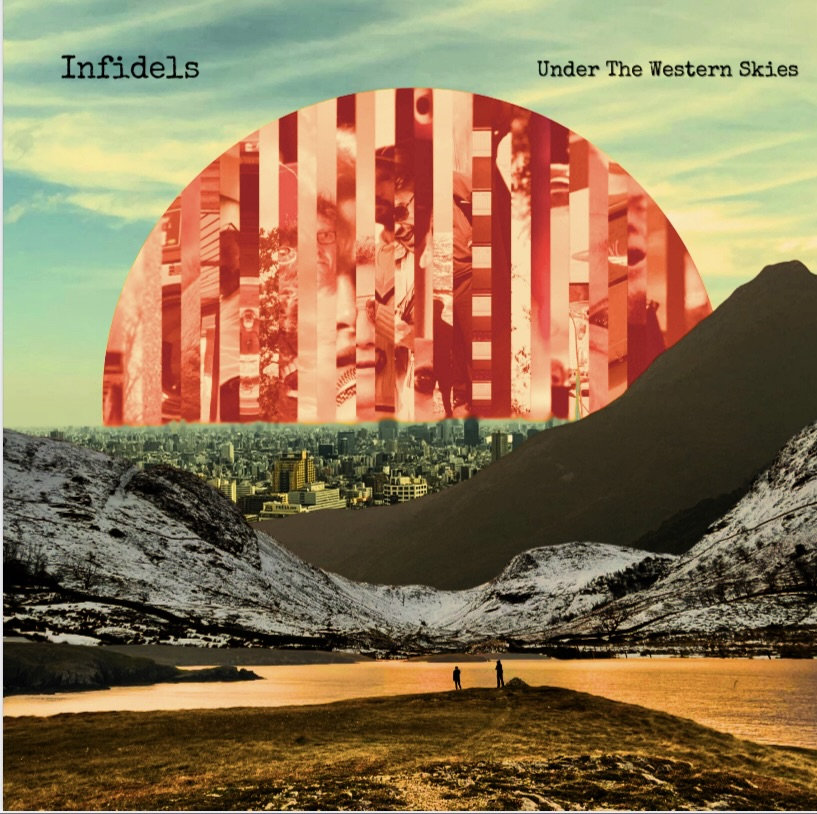 Under The Western Skies | INFIDELS