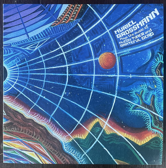 Plays the music of McCoy Tyner and Grateful Dead | Muriel Grossmann