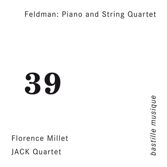 Morton Feldman: Piano and String Quartet | Florence Millet, JACK