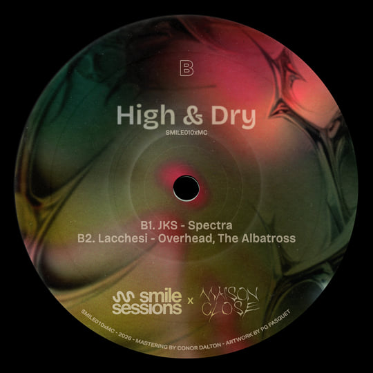 SMILE SESSIONS 010 x Maison Close | JKS & Lacchesi - High & Dry EP