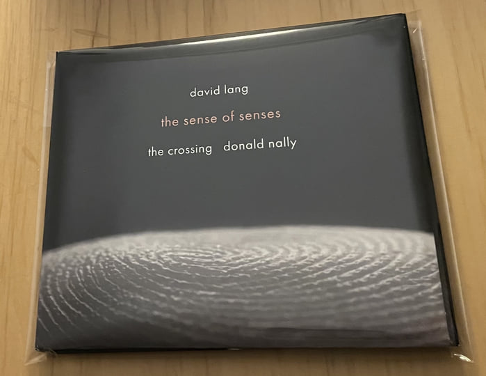 the sense of senses | David Lang, The Crossing, and Donald Nally
