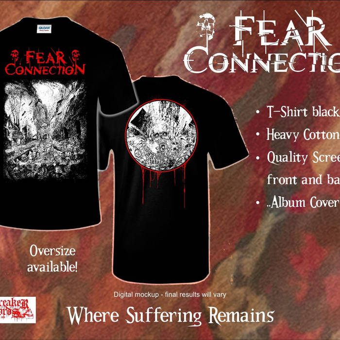 Fear Connection - Where Suffering Remains Shirt
