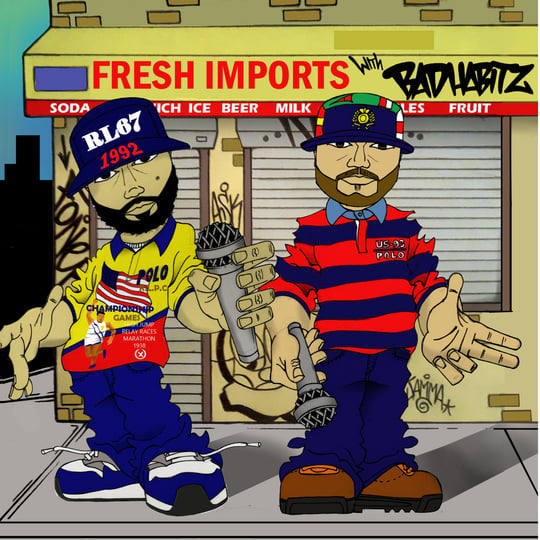 FRESH IMPORTS with BADHABITZ LP | Fresh Imports & Badhabitz