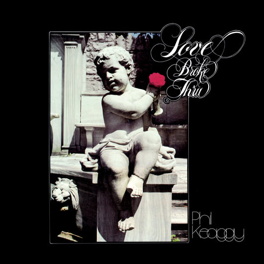 Love Broke Thru (50th Anniversary Deluxe Edition) | Phil Keaggy